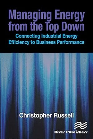 Managing Energy From the Top Down Connecting Industrial Energy Efficiency to Business Performance