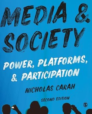 Media and Society Power Platforms and Participation 2nd Edition