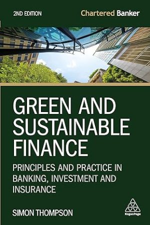 Green and Sustainable Finance Principles and Practice in Banking