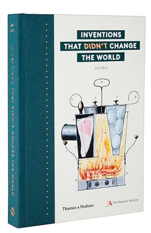 Inventions That Didnt Change the World