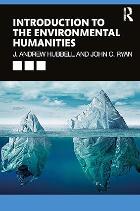 Introduction to the Environmental Humanities