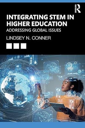Integrating STEM in Higher Education Addressing Global Issues