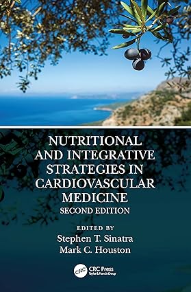 Nutritional and Integrative Strategies in Cardiovascular Medicine 2nd Edition