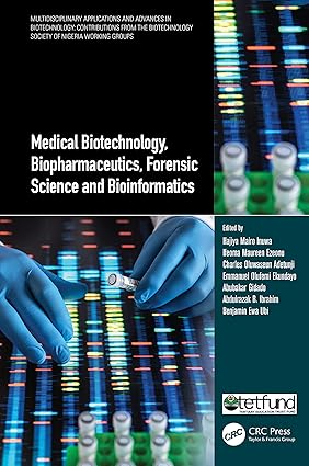 Medical Biotechnology Biopharmaceutics Forensic Science and Bioinformatics