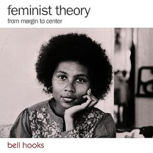 Feminist Theory From Margin to Center 3rd Edition