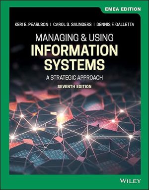 Managing and Using Information Systems A Strategic Approach