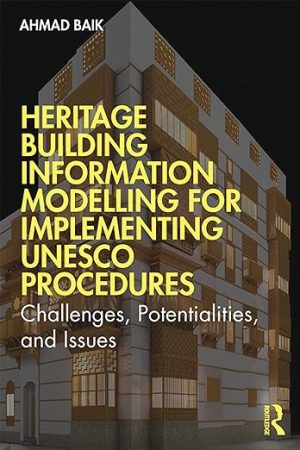 Heritage Building Information Modelling for Implementing UNESCO Procedures Challenges Potentialities and Issues