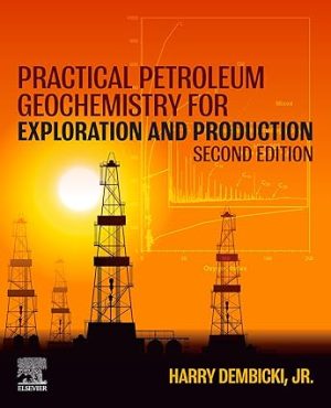Practical Petroleum Geochemistry for Exploration and Production 2nd Edition