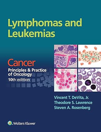 Lymphomas and Leukemias Cancer Principles & Practice of Oncology 10th Edition