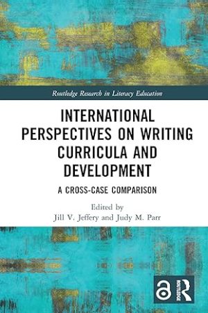 International Perspectives on Writing Curricula and Development A Cross Case Comparison