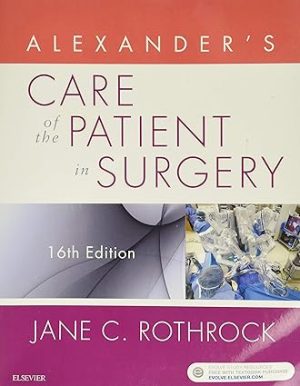 Alexanders Care of the Patient in Surgery 16th Edition