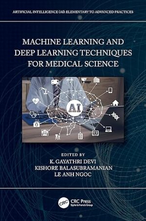 Machine Learning and Deep Learning Techniques for Medical Science