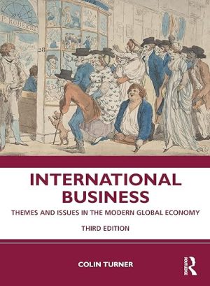 International Business Themes and Issues in the Modern Global Economy 3rd Edition
