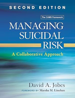 Managing Suicidal Risk A Collaborative Approach 2nd Edition