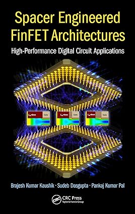 Spacer Engineered FinFET Architectures High Performance Digital Circuit Applications
