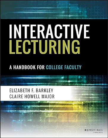 Interactive Lecturing A Handbook for College Faculty
