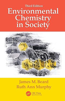 Environmental Chemistry in Society 3rd Edition