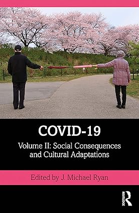 COVID 19 Volume II Social Consequences and Cultural Adaptations