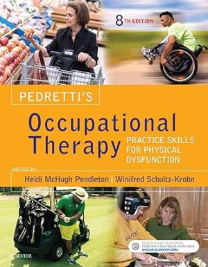 Pedrettis Occupational Therapy Practice Skills for Physical Dysfunction 8th Edition