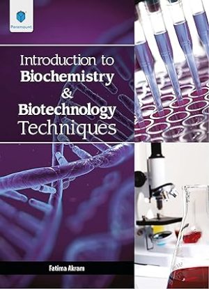 Introduction to Biochemistry & Biotechnology Techniques
