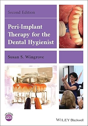 Peri Implant Therapy for the Dental Hygienist 2nd Edition
