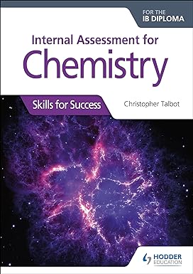 Internal Assessment For Chemistry Skills For Success For The Ib Diploma