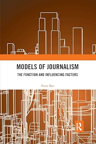 Models of Journalism The functions and influencing factors