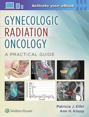 Gynecologic Radiation Oncology A Practical Guide