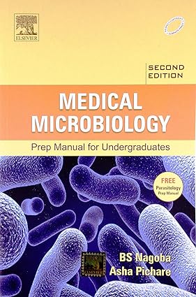 Medical Microbiology With Parasitology Prep Manual For Undergraduates 2nd Edition