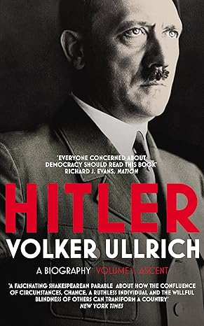 Hitler Volume I Ascent 1889 1939