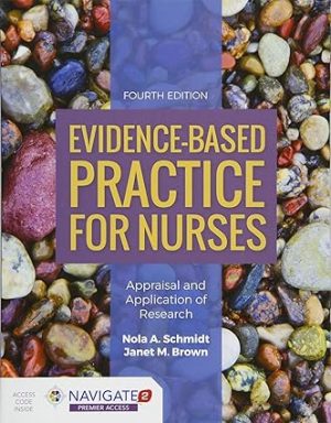 Evidence Based Practice for Nurses Appraisal and Application of Research 4th Edition