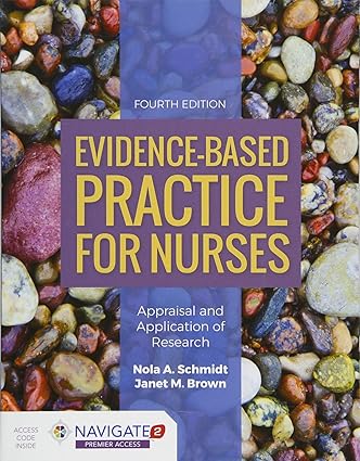 Evidence Based Practice for Nurses Appraisal and Application of Research 4th Edition
