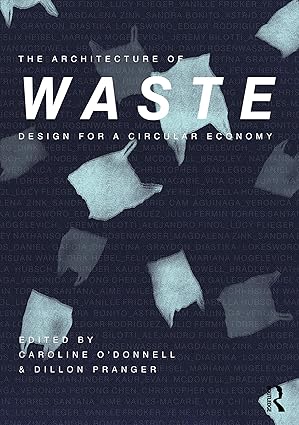 The Architecture of Waste Design for a Circular Economy
