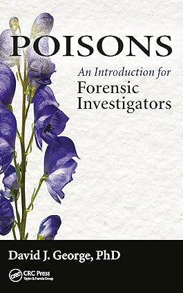 Poisons An Introduction for Forensic Investigators