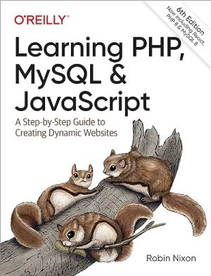 Learning PHP MySQL & JavaScript A Step by Step Guide to Creating Dynamic Websites