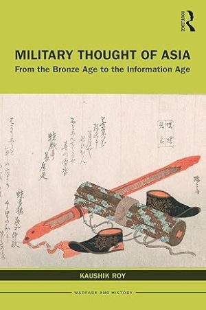 Military Thought of Asia From the Bronze Age to the Information Age