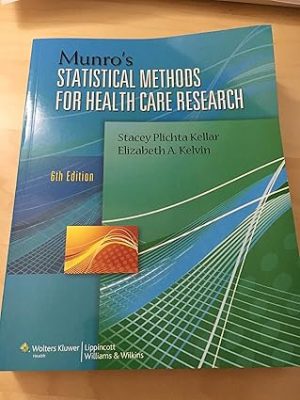 Munros Statistical Methods for Health Care Research 6th Edition