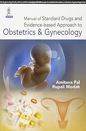 Manual Of Standard Drugs And Evidence Based Approach To Obstetrics & Gynecology