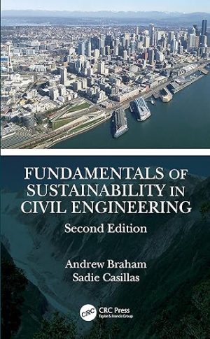 Fundamentals of Sustainability in Civil Engineering 2nd Edition