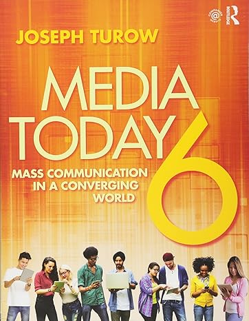 Media Today Mass Communication in a Converging World by Joseph Turow