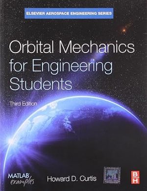 Orbital Mechanics for Engineering Students 3rd Edition