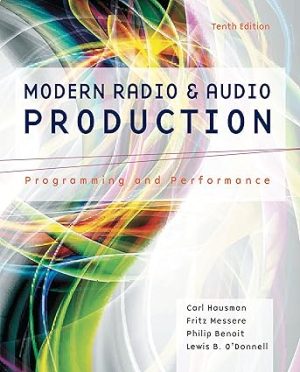 Modern Radio and Audio Production Programming and Performance 10th Edition