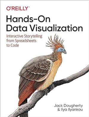 Hands On Data Visualization Interactive Storytelling From Spreadsheets to Code
