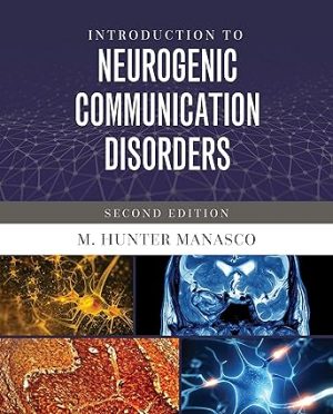 Introduction to Neurogenic Communication Disorders 2nd Edition