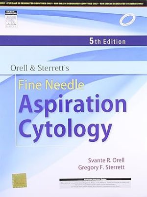 Orell And Sterretts Fine Needle Aspiration Cytology 5th Edition