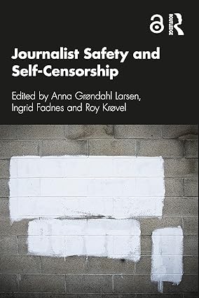 Journalist Safety and Self Censorship