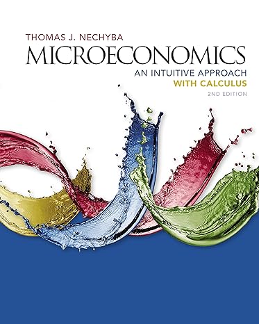 Microeconomics An Intuitive Approach with Calculus 2nd Edition