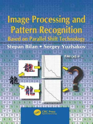 Image Processing And Pattern Recognition Based On Parallel Shift Technology