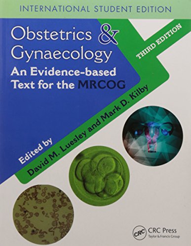 Obstetrics and Gynaecology An Evidence Based Text for MRCOG