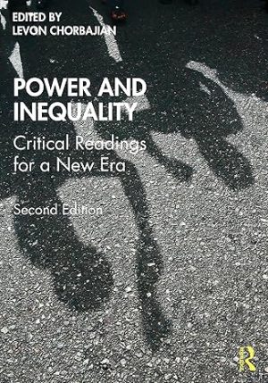 Power and Inequality Critical Readings for a New Era 2nd Edition